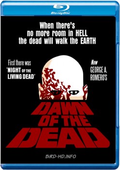 Dawn of the Dead 1978 EXTENDED m720p BluRay x264-BiRD Dawn of the Dead 1978 EXTENDED m720p BluRay x264-BiRD