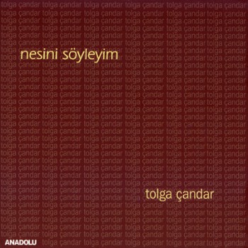 Tolga Çandar - Nesini Söyleyim (2014) Full Albüm İndir Tolga Çandar - Nesini Söyleyim (2014) Full Albüm İndir