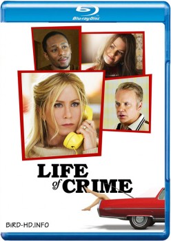 Life of Crime 2013 m720p BluRay x264-BiRD Life of Crime 2013 m720p BluRay x264-BiRD