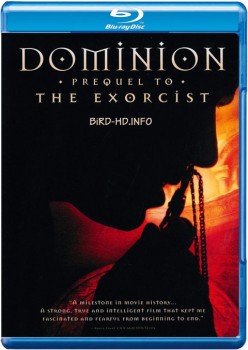 Dominion: Prequel to the Exorcist 2005 m720p BluRay x264-BiRD Dominion: Prequel to the Exorcist 2005 m720p BluRay x264-BiRD
